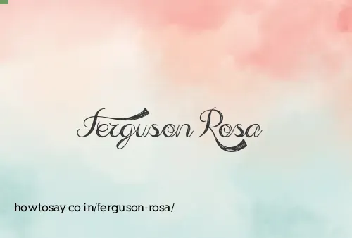 Ferguson Rosa