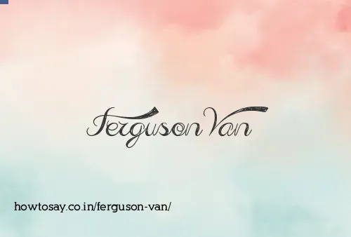 Ferguson Van