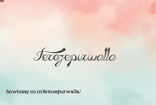 Ferozepurwalla