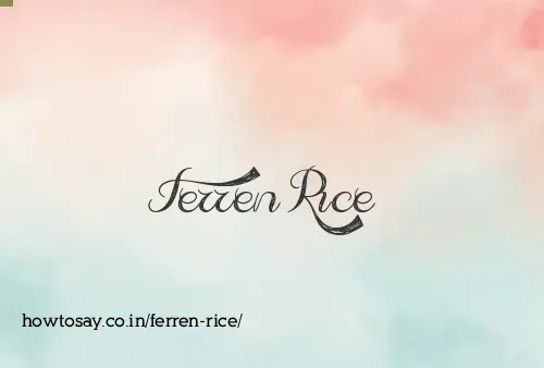 Ferren Rice