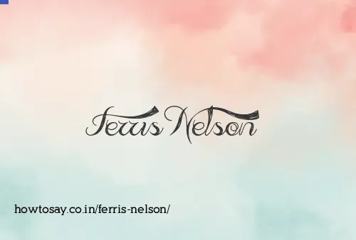 Ferris Nelson