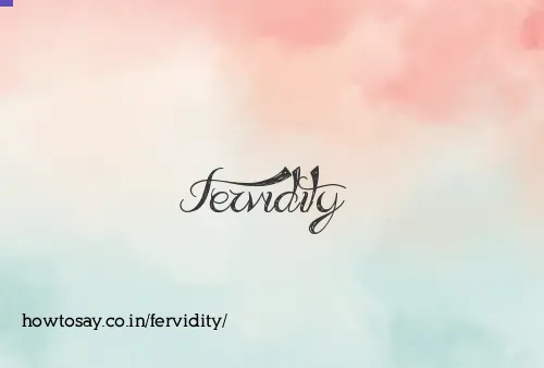 Fervidity