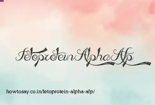 Fetoprotein Alpha Afp