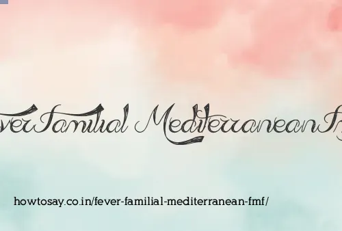 Fever Familial Mediterranean Fmf