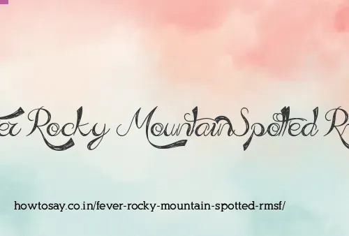 Fever Rocky Mountain Spotted Rmsf