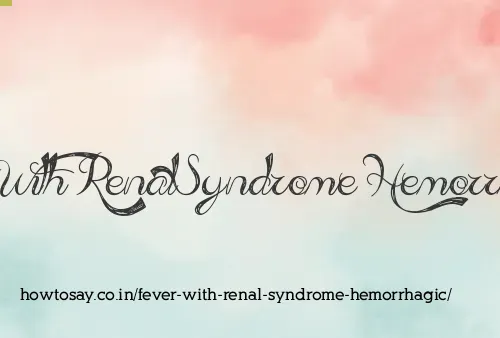 Fever With Renal Syndrome Hemorrhagic