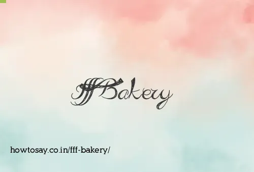 Fff Bakery