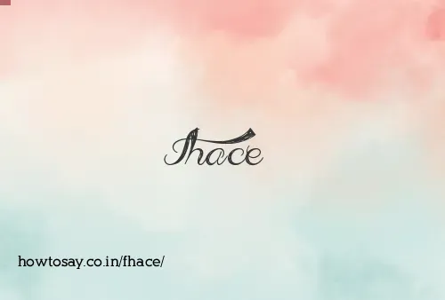 Fhace