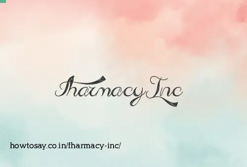 Fharmacy Inc