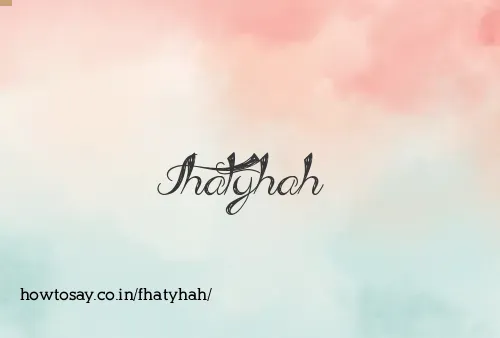 Fhatyhah