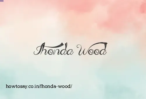 Fhonda Wood