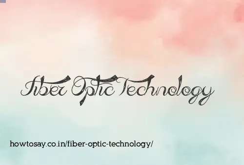 Fiber Optic Technology