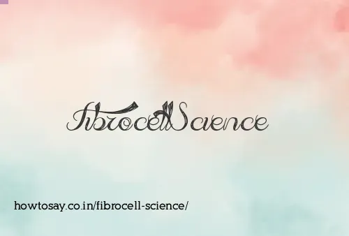 Fibrocell Science