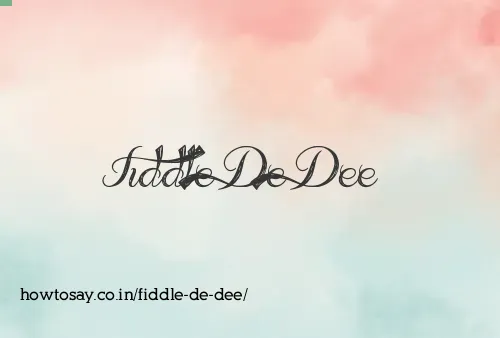 Fiddle De Dee
