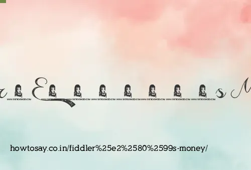 Fiddler’s Money