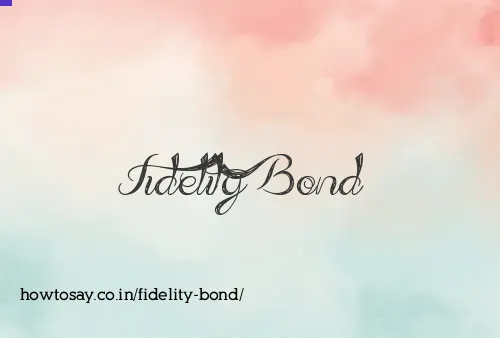 Fidelity Bond