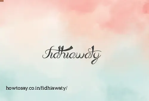 Fidhiawaty