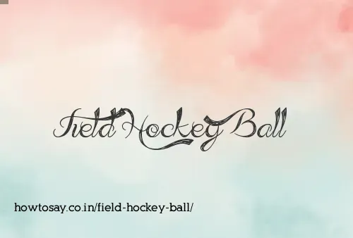 Field Hockey Ball