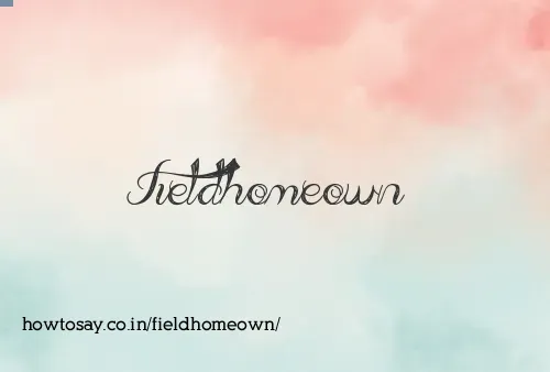 Fieldhomeown