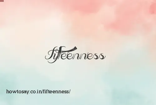Fifteenness