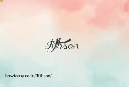 Fifthson