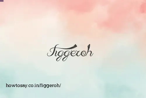 Figgeroh