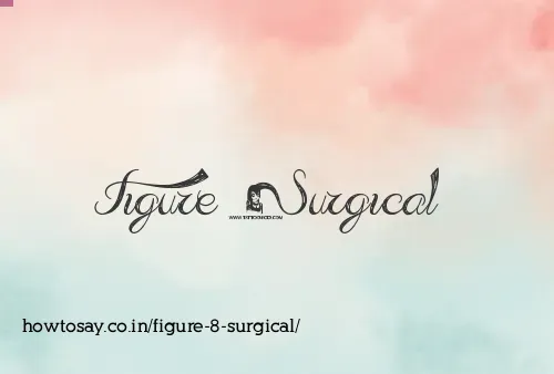 Figure 8 Surgical