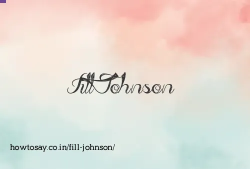 Fill Johnson
