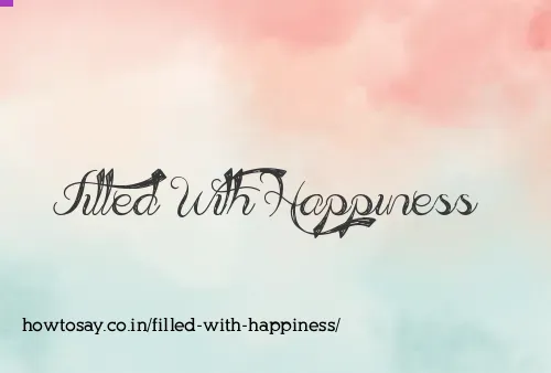 Filled With Happiness