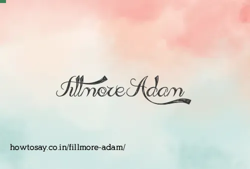 Fillmore Adam