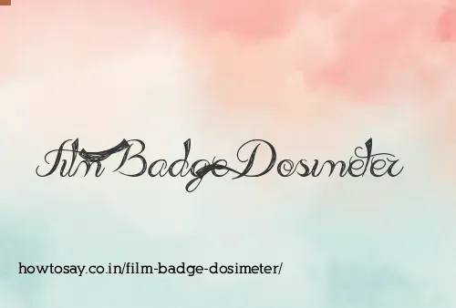 Film Badge Dosimeter