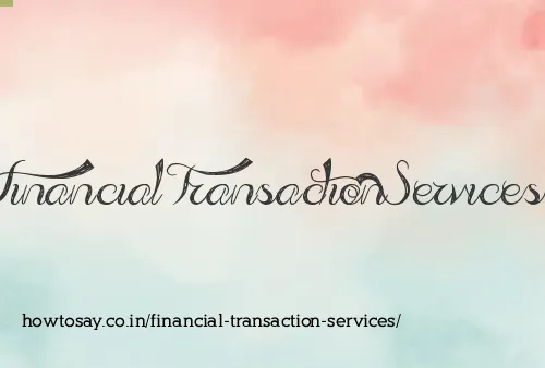 Financial Transaction Services