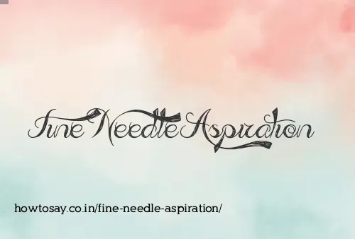 Fine Needle Aspiration