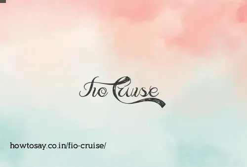 Fio Cruise