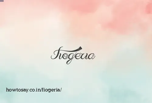 Fiogeria