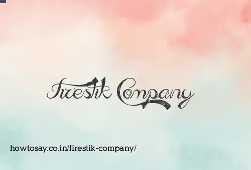 Firestik Company