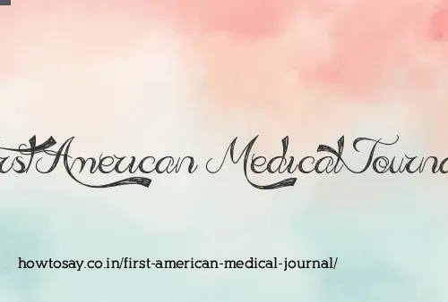 First American Medical Journal