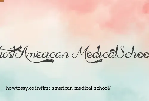 First American Medical School