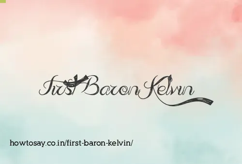 First Baron Kelvin