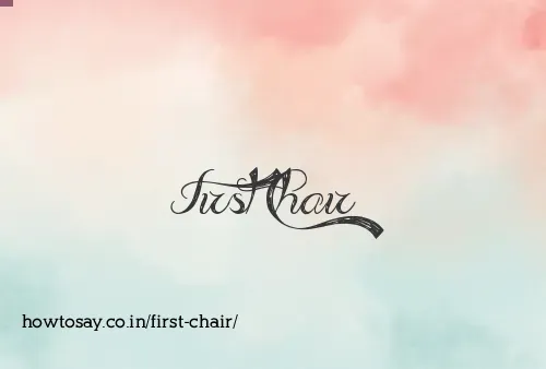 First Chair