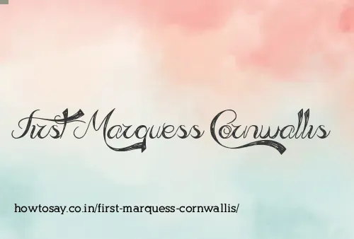 First Marquess Cornwallis