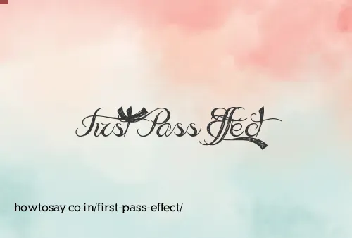 First Pass Effect