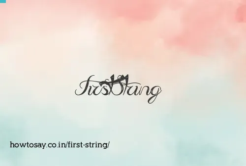 First String