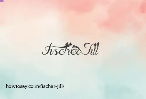 Fischer Jill