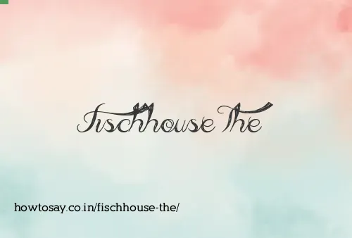 Fischhouse The