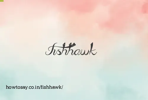 Fishhawk