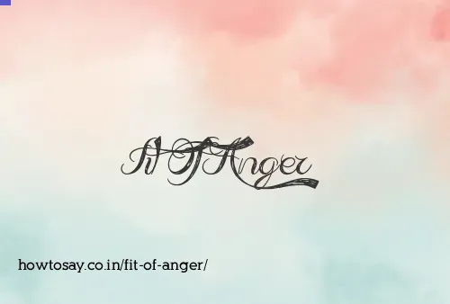 Fit Of Anger