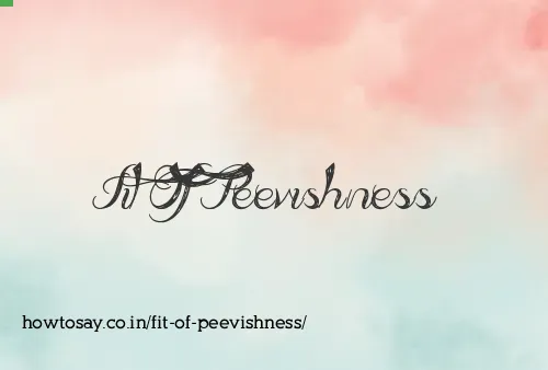 Fit Of Peevishness