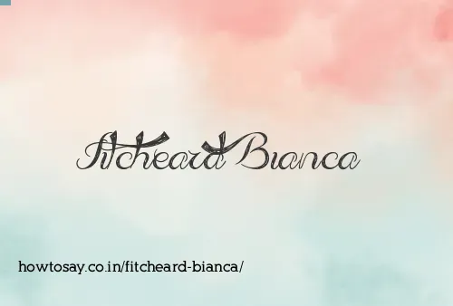 Fitcheard Bianca
