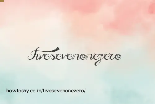Fivesevenonezero